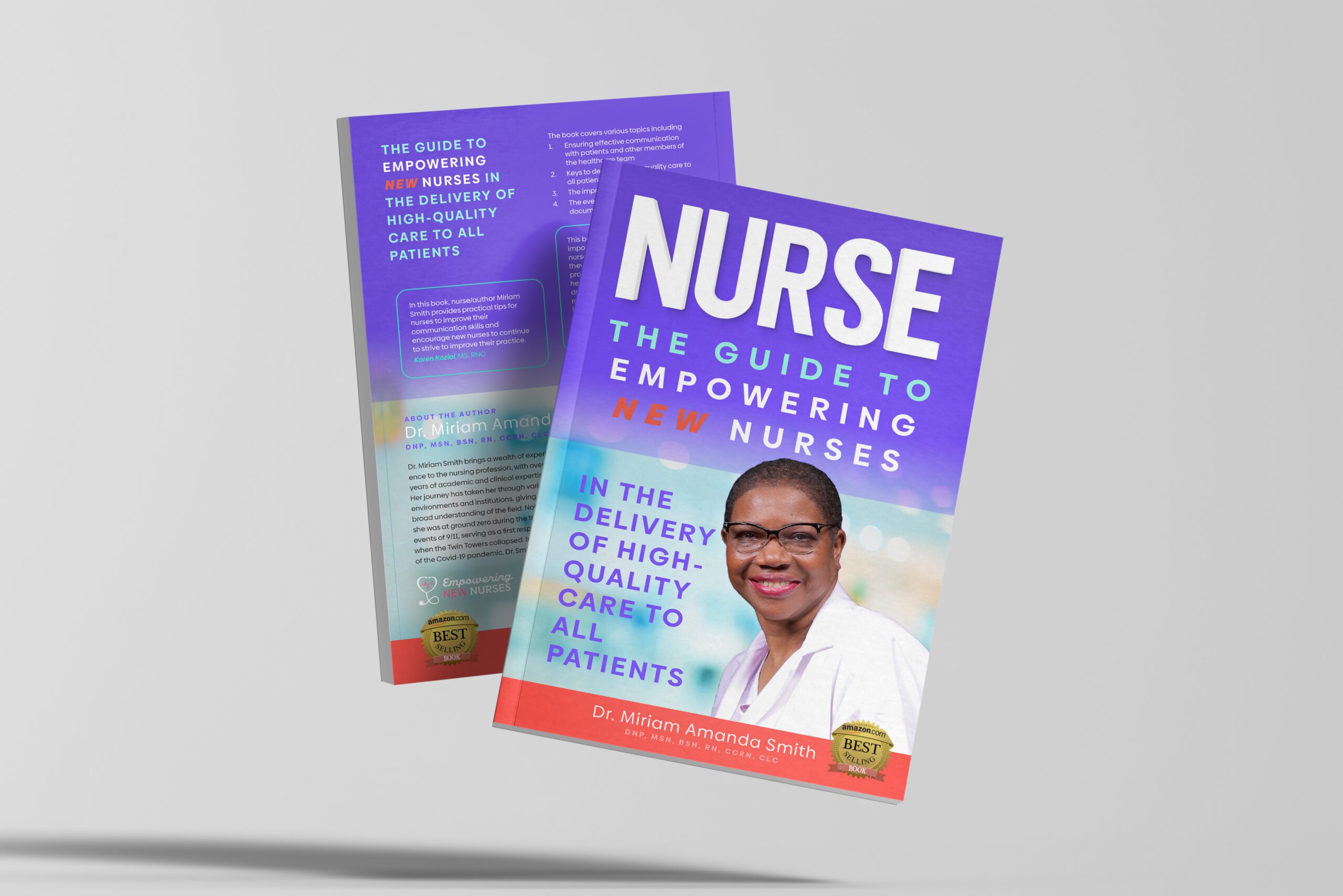 NURSE: The Guide to Empowering New Nurses in The Delivery of High-Quality Care to All Patients